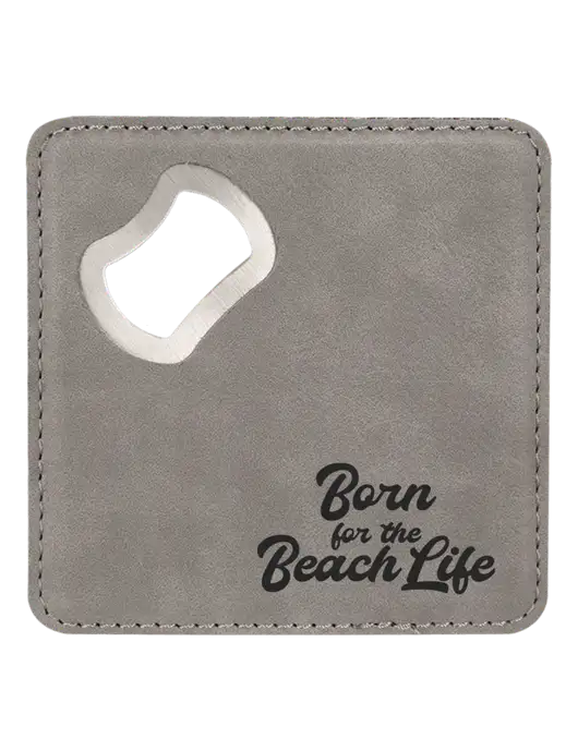 Grey Leatherette Coaster with Bottle Opener w/Beach Life Text Logo